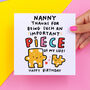 Nanny 'Important Piece' Birthday Card, thumbnail 1 of 2