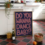 Do You Wanna Dance Baby? | Print | House Music | Music Poster | Wall Art | A5 A4 A3 | Typographic | Wall Decor | Trendy, thumbnail 2 of 9