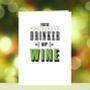'You're The Finest Drinker Of Wine' Card, thumbnail 2 of 3