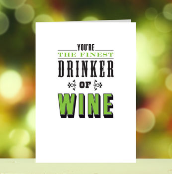 'You're The Finest Drinker Of Wine' Card, 2 of 3