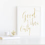 Good Vibes Only Typography Inspirational Print, thumbnail 7 of 12
