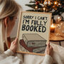 I'm Fully Booked Funny Book Print, thumbnail 5 of 12