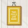 This Feels Like Home Print, thumbnail 5 of 10