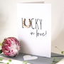 Lucky In Love Engagement And Wedding Card, thumbnail 5 of 5