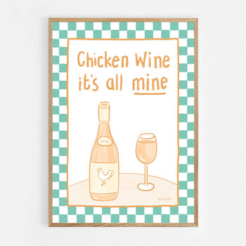 Chicken Wine, It's All Mine Print, 7 of 9