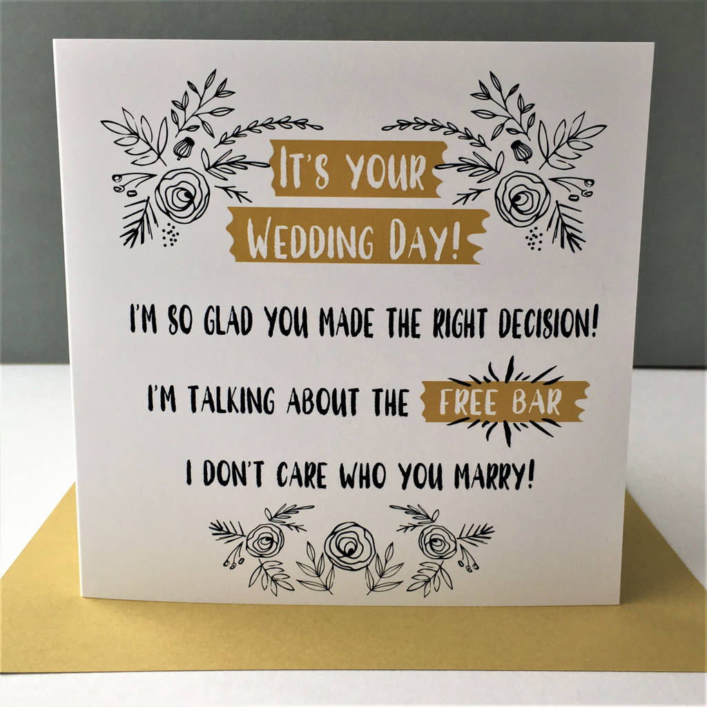 Funny It S Your Wedding Day Card Free Bar By The New Witty Funny It S Your Wedding Day Card Free Bar
