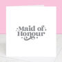 Wedding Card For Maid, Man Or Matron Of Honour, thumbnail 1 of 8