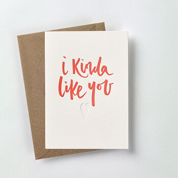 'I Kinda Like You' Letterpress Card, 4 of 4