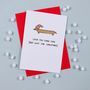 'Love You Long Time' Sausage Dog Christmas Card, thumbnail 1 of 2