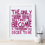 Motivational Quote Print, thumbnail 7 of 10