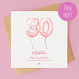 Personalised Blush Balloon 30th Birthday Card, thumbnail 1 of 4