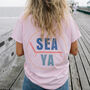 Sea Ya Women's Beach Slogan T Shirt, thumbnail 1 of 4