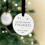Personalised 'Our First Christmas Engaged' Ceramic Bauble, thumbnail 5 of 10