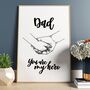 Dad, You Are My Hero Print Father's Day, thumbnail 3 of 4