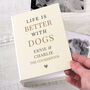 Personalised Life Is Better With A Dog Photo Album, thumbnail 4 of 6