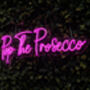 Pop The Prosecco Neon Sign Next Day Delivery, thumbnail 3 of 4