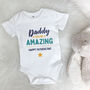 Daddy You're Amazing Happy Father's Day Babygrow, thumbnail 2 of 7