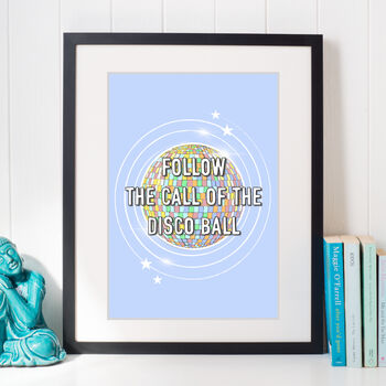 Follow The Call Of The Disco Ball Art Print, 2 of 3