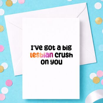 Funny Lesbian Valentine’s Card – Big Lesbian Crush On You, 2 of 6