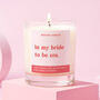 Funny Bride To Be Gift Soy Wax Candle Bride To Be Era, thumbnail 1 of 3