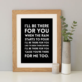 'I'll Be There For You' Song Lyrics Print, 12 of 12