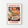 Ramen On A Friday Food Print, thumbnail 2 of 3