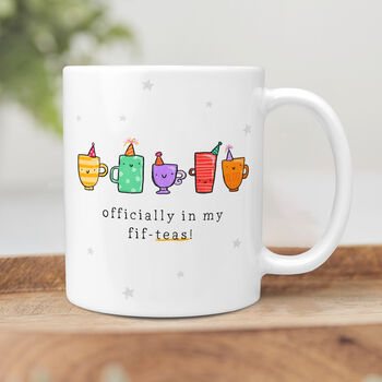 Personalised 50th Birthday Mug 'Officially Fif Tea', 3 of 4