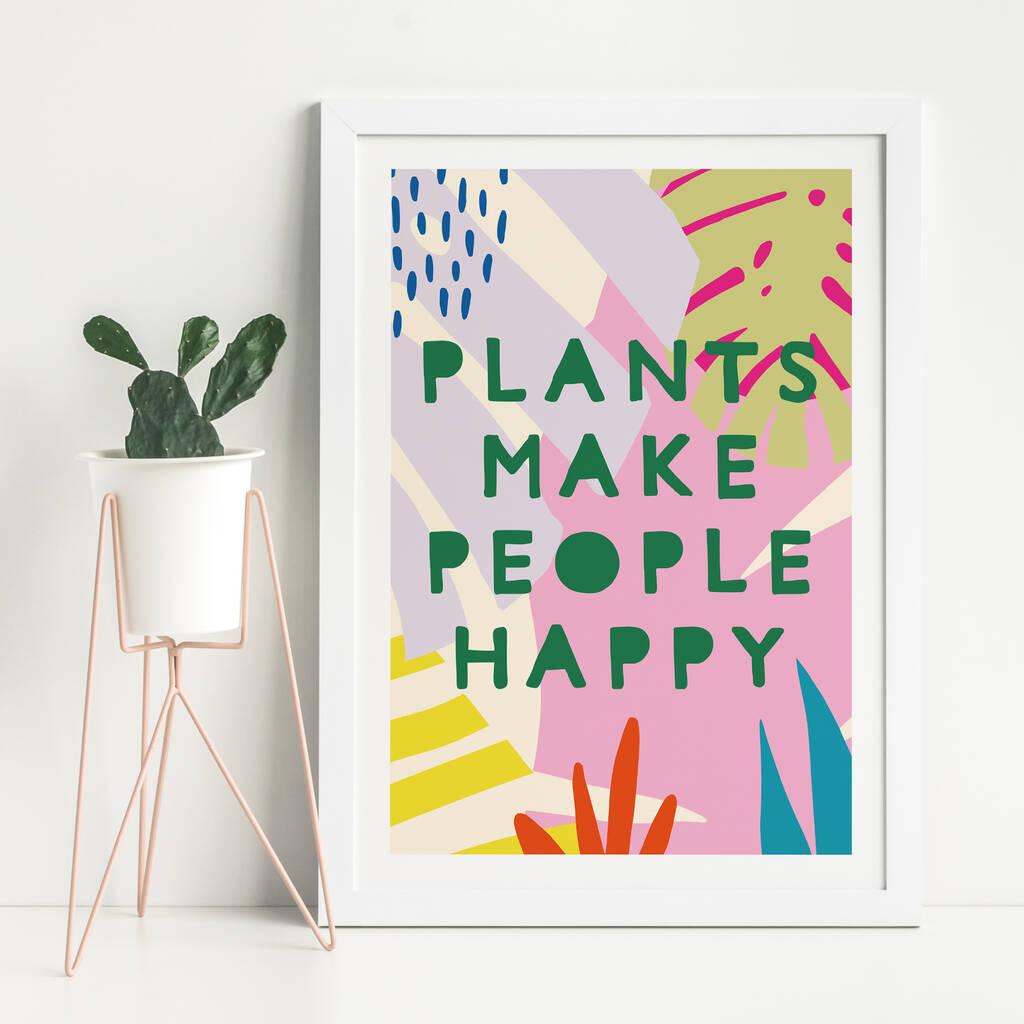 'Plants Make People Happy' Art Print, 1 of 4