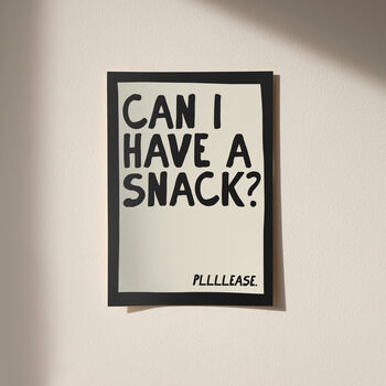 Can I Have A Snack Please? Funny Print, 4 of 10