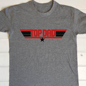 Personalised 'Top Dad' Father's Day T Shirt, 2 of 8
