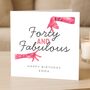 40th Birthday Card For Her, Forty And Fabulous Funny Custom Card, thumbnail 2 of 5