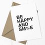 'Be Happy And Smile' A6 Greetings Card, thumbnail 3 of 3