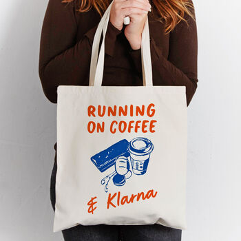 Funny Tote Bag 'Running On Coffee And Klarna', 3 of 3