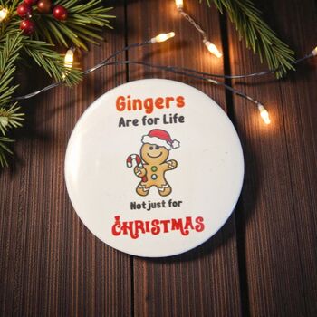 Gingers Are For Life 58mm Pin Badge – Fun Secret Santa Stocking Filler, 3 of 3