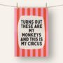 Turns Out These Are My Monkeys | Tea Towel, thumbnail 2 of 4