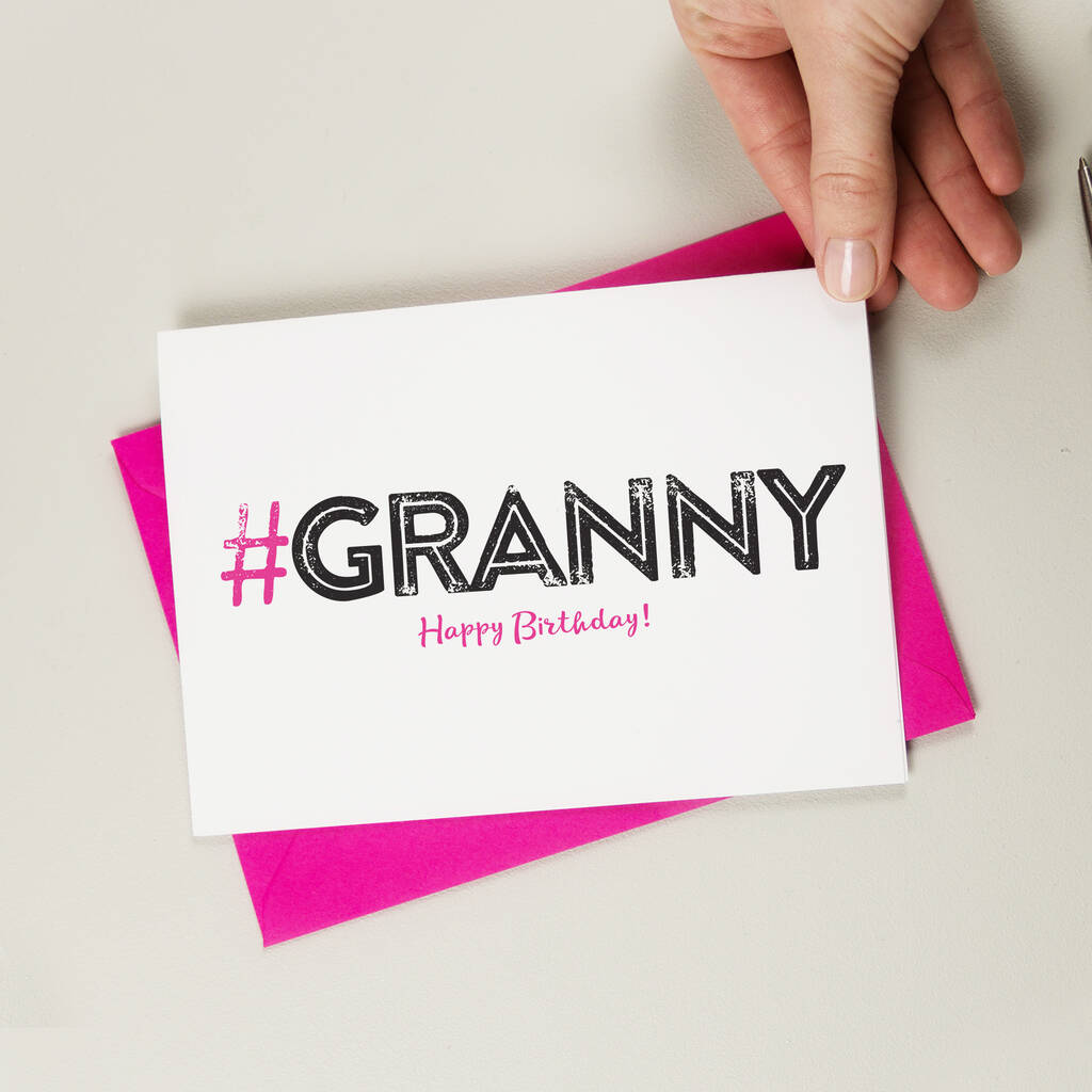 Hashtag Gran Grandma Granny Nan Nanny Birthday Card By A Is For