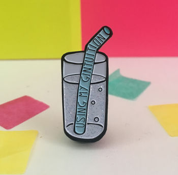 Gin Enamel Pin Badge Using My Gintuition, 4 of 5