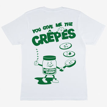 You Give Me The Crêpes Unisex Graphic T Shirt, 2 of 2