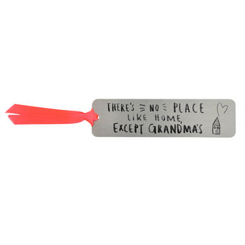 'There's No Place Like Home Except Grandma's' Bookmark, 6 of 12