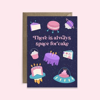 There Is Always Space For Cake Birthday Card, 5 of 5