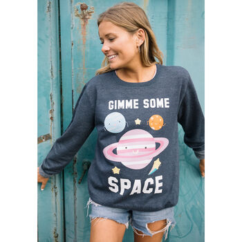 Gimme Some Space Women's Slogan Sweatshirt, 2 of 6