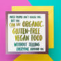 Funny Vegan Birthday Card: Organic Gluten Free, thumbnail 1 of 2