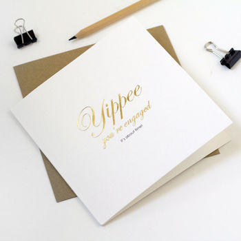 Yippee You're Engaged, Gold Foiled Card, 2 of 3