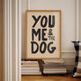 You, Me And The Dog Print, thumbnail 1 of 12