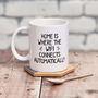 'Home Is Where The Wifi Connects Automatically' Mug, thumbnail 1 of 3