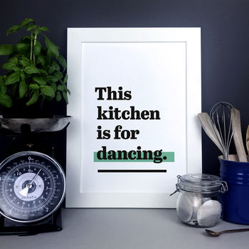 'This Kitchen Is For Dancing.' Fun Kitchen Print, 3 of 8