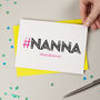 Hashtag Nanna Birthday Card, thumbnail 2 of 3