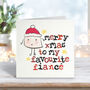 Merry Christmas To My Favourite Fiance Card, thumbnail 1 of 4