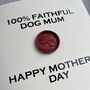 100% Faithful Dog Mum Traitors Inspired Mother's Day Card, thumbnail 2 of 4