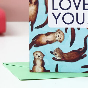I Otterly Love You Valentine's Day Card, 5 of 5